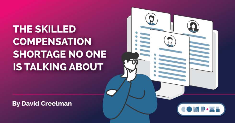 The Skilled Compensation Shortage No One Is Talking About